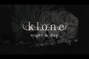 KLONE  – NIGHT AND DAY (Official promo video)